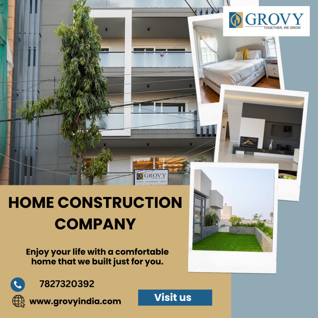Grovy India: Your Best Choice for Home Design, Development, and House Construction in Delhi.